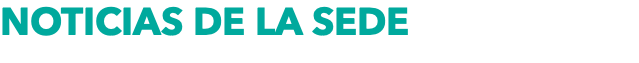NOTICIAS DE LA SEDE